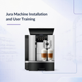 Jura  Machine Installation & User Training